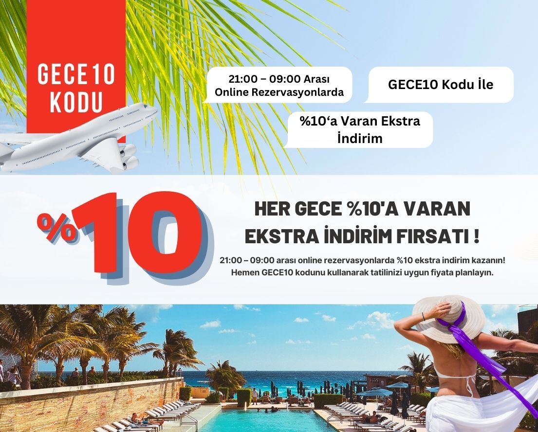 Her Gece %10'a Varan Ekstra İndirim Fırsatı!